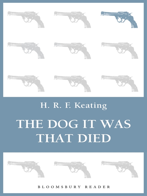 Title details for The Dog It Was That Died by H. R. F. Keating - Available
